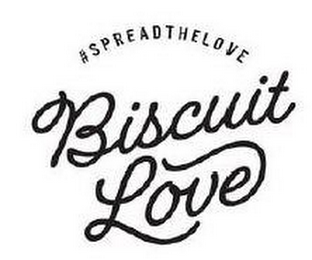 #SPREAD THE LOVE BISCUIT LOVE logo