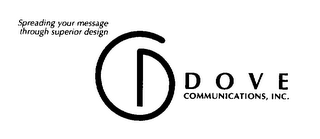 SPREADING YOUR MESSAGE THROUGH SUPERIOR DESIGN DOVE COMMUNICATIONS, INC. logo