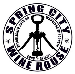SPRING CITY WINE HOUSE ESTABLISHED 2015AD WAUKESHA WISCONSIN GOOD SPIRITS logo