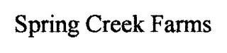 SPRING CREEK FARMS logo