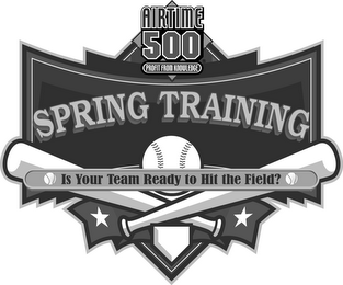 SPRING TRAINING IS YOUR TEAM READY TO HIT THE FIELD? AIRTIME 500 PROFIT FROM KNOWLEDGE logo