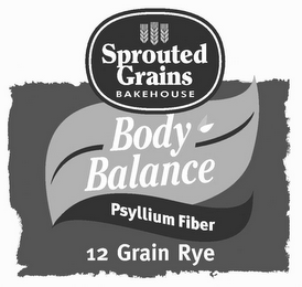 SPROUTED GRAINS BAKEHOUSE, BODY BALANCE, PSYLLIUM FIBER, 12 GRAIN RYE