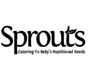 SPROUTS CATERING TO BABY'S NUTRITIONAL NEEDS logo