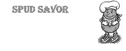 SPUD SAVOR AND/OR SPUD SAVER logo