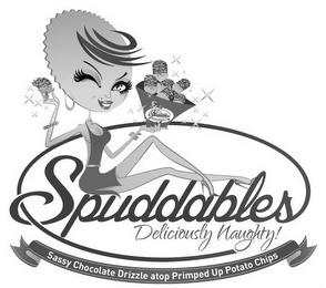 SPUDDABLES DELICIOUSLY NAUGHTY! SASSY CHOCOLATE DRIZZLED ATOP PRIMPED UP POTATO CHIPS logo