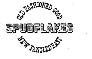 SPUDFLAKES OLD FASHIONED GOOD NEW FANGLED EASY