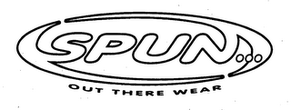 SPUN ... OUT THERE WEAR logo