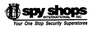 SPY SHOPS INTERNATIONAL INC YOUR ONE STOP SECURITY SUPERSTORES logo