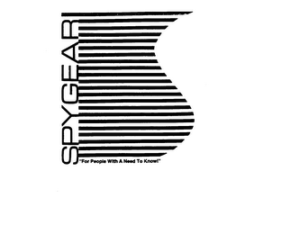 SPYGEAR "FOR PEOPLE WITH A NEED TO KNOW!" logo