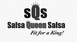 SQS SALSA QUEEN SALSA FIT FOR A KING! logo