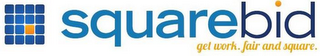 SQUAREBID GET WORK. FAIR AND SQUARE. logo