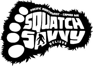 SQUATCH SAVVY PACIFIC NORTHWEST · CAMAS WA BELIEVE logo