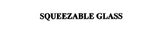 SQUEEZABLE GLASS