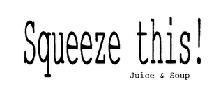 SQUEEZE THIS! JUICE & SOUP logo