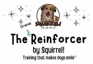 SQUIRREL! LISTEN. LEARN. SPEAK. DOG. THE ORIGINAL REINFORCER BY SQUIRREL! TRAINING THAT MAKES DOGS SMILE logo