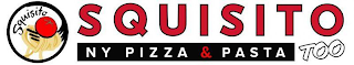 SQUISITO SQUISITO NY PIZZA & PASTA TOO logo
