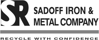 SR SADOFF IRON & METAL COMPANY RECYCLE WITH CONFIDENCE logo