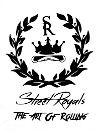 SR STREET ROYALS THE ART OF ROLLING