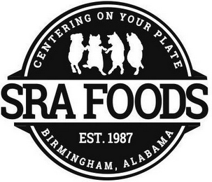 SRA FOODS CENTERING ON YOUR PLATE EST. 1987 BIRMINGHAM, ALABAMA logo