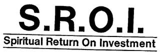 S.R.O.I. SPIRITUAL RETURN ON INVESTMENT logo