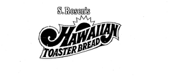S.ROSEN'S HAWAIIAN TOASTER BREAD logo