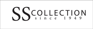SS COLLECTION SINCE 1949