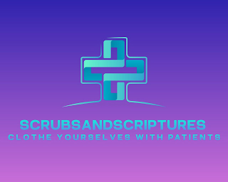 SS SCRUBSANDSCRIPTURES CLOTHE YOURSELVES WITH PATIENTS logo