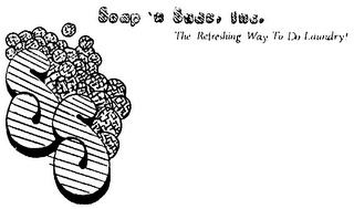 SS SOAP 'N SUDS, INC., THE REFRESHING WAY TO DO LAUNDRY] logo