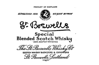 ST. BOSWELLS SPECIAL BLENDED SCOTCH WHISKY PRODUCT OF SCOTLAND ESTABLISHED 1836 4/5 QUART 86 PROOF VERITAS ET HONESTAS 100% SCOTCH WHISKIES THE ST. BOSWELLS WHISKEY CO. SCOTCH WHISKY BLENDERS & EXPORTERS ST. BOSWELLS, SCOTLAND logo