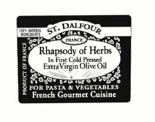 ST. DALFOUR FRANCE RHAPSODY OF HERBS IN FIRST COLD PRESSED EXTRA VIRGIN OLIVE OIL FOR PASTA & VEGETABLES FRENCH GOURMET CUISINE PRODUCT OF FRANCE 100% NATURAL INGREDIENTS logo