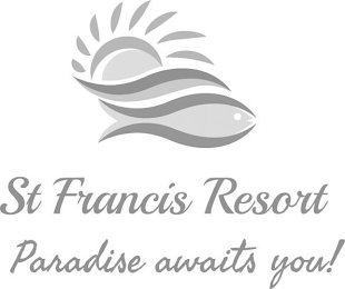 ST FRANCIS RESORT PARADISE AWAITS YOU! logo