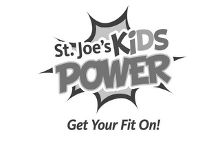 ST. JOE'S KIDS POWER GET YOUR FIT ON! logo