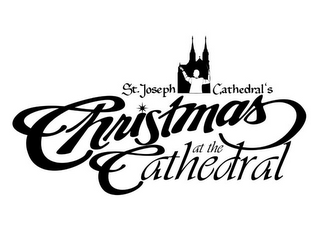ST. JOSEPH CATHEDRAL'S CHRISTMAS AT THE CATHEDRAL logo