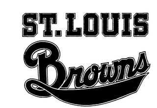 ST. LOUIS BROWNS