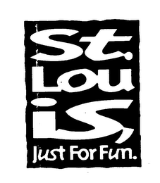 ST. LOUIS, JUST FOR FUN. logo