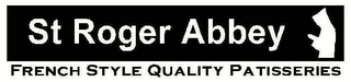 ST ROGER ABBEY FRENCH STYLE QUALITY PATISSERIES logo