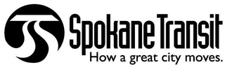 ST SPOKANE TRANSIT HOW A GREAT CITY MOVES. logo