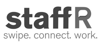 STAFFR SWIPE. CONNECT. WORK. logo