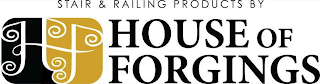STAIR & RAILING PRODUCTS BY HF HOUSE OF FORGINGS logo