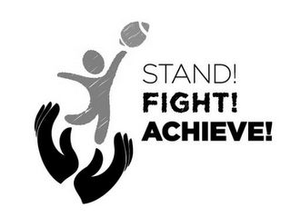 STAND! FIGHT! ACHIEVE! logo