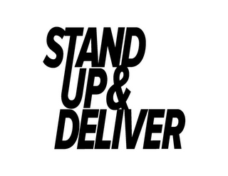 STAND UP & DELIVER