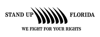 STAND UP FLORIDA WE FIGHT FOR YOUR RIGHTS logo