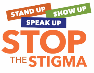 STAND UP SHOW UP SPEAK UP STOP THE STIGMA logo