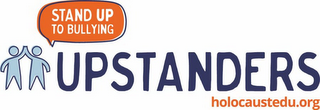 STAND UP TO BULLYING UPSTANDERS HOLOCAUSTEDU.ORG logo