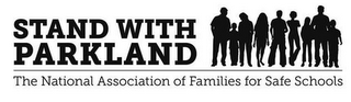 STAND WITH PARKLAND THE NATIONAL ASSOCIATION OF FAMILIES FOR SAFE SCHOOLS logo