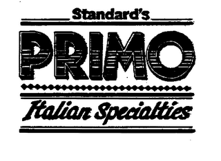 STANDARD'S PRIMO ITALIAN SPECIALTIES