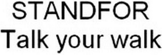 STANDFOR TALK YOUR WALK logo