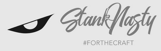 STANKNASTY #FORTHECRAFT logo