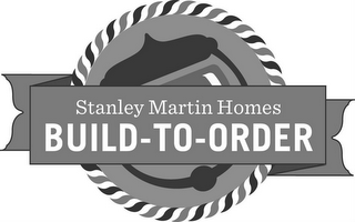 STANLEY MARTIN HOMES BUILD - TO - ORDER
