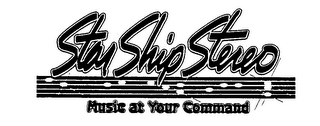 STAR SHIP STERO MUSIC AT YOUR COMMAND logo
